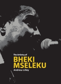 Cover image: The Musical Artistry of Bheki Mseleku 9781928331667
