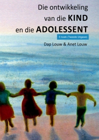 Omslagafbeelding: Ontwikkeling van die kind en die adolessent, Die 2nd edition 9780868867526