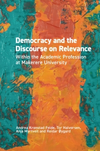 Imagen de portada: Democracy and the Discourse on Relevance Within the Academic Profession at Makerere University 9781928502272