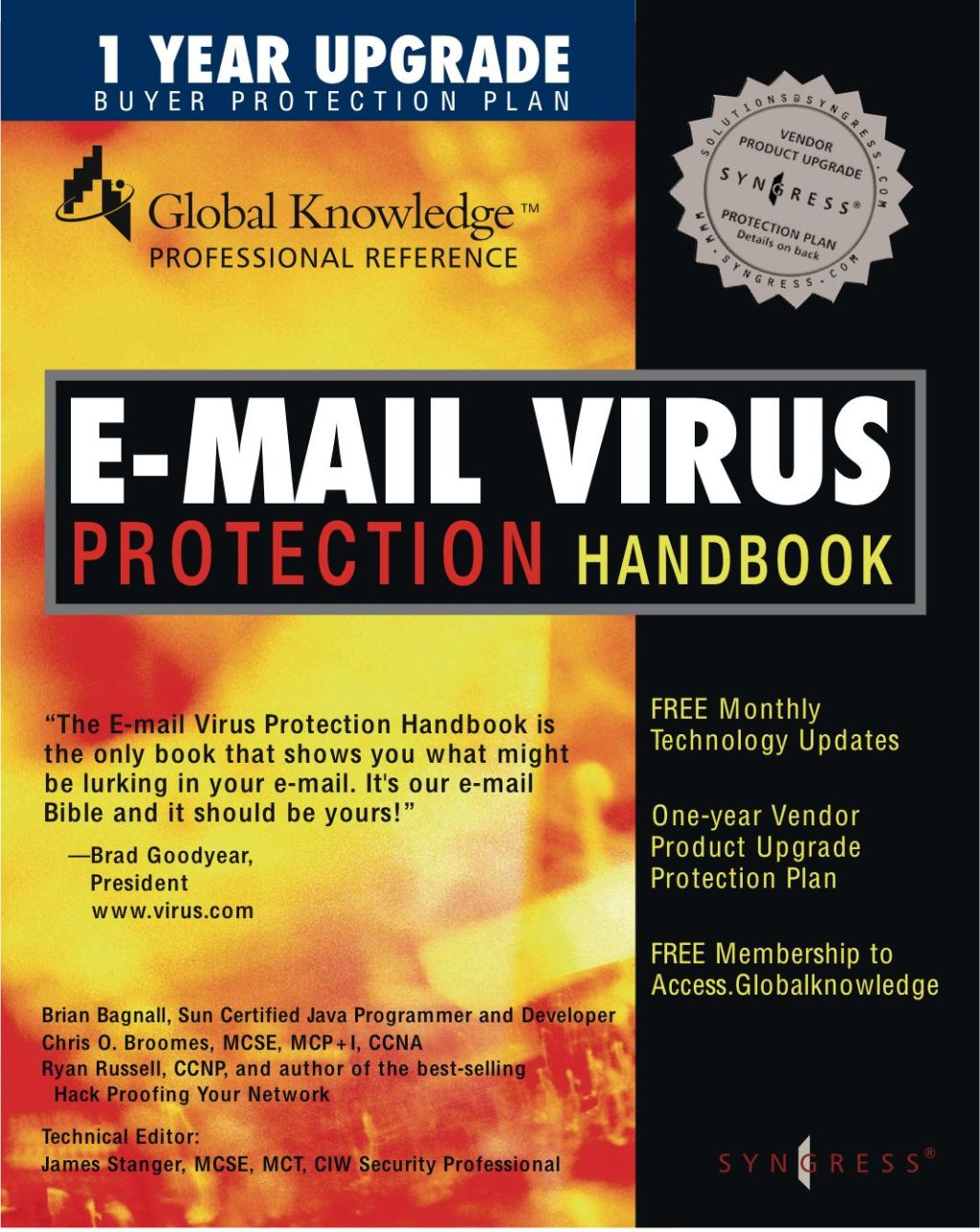 E-Mail Virus Protection Handbook: Protect Your E-mail from Trojan Horses, Viruses, and Mobile Code Attacks
