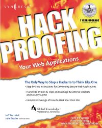 Imagen de portada: Hack Proofing Your Web Applications: The Only Way to Stop a Hacker Is to Think Like One 9781928994312