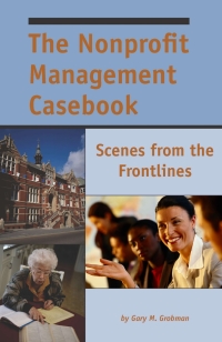 Cover image: The Nonprofit Management Casebook 1st edition 9781929109234