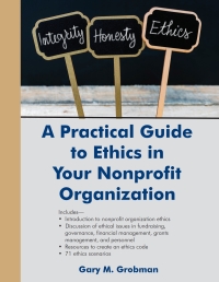 Cover image: A Practical Guide to Ethics in Your Nonprofit Organization 1st edition 9781929109616