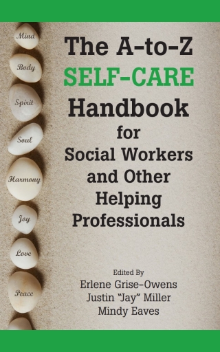 Cover image: The A-Z Self-Care Handbook for Social Workers and Other Helping Professionals 1st edition 9781929109531