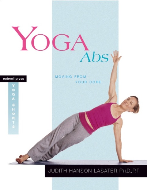 Yoga Abs: Moving from Your Core - FULL INSTANT DOWNLOAD | PDF DOCX EPUB