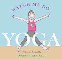 Cover image: Watch Me Do Yoga 9781930485266