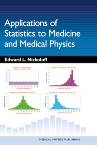 Cover image: Applications of Statistics to Medicine and Medical Physics 9781930524514