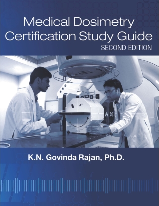 Cover image: Medical Dosimetry Certification Study Guide 2nd edition 9781930524804