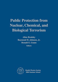 صورة الغلاف: Public Protection From Nuclear, Chemical, and Biological Terrorism 1st edition 9781930524231