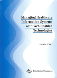 Cover image: Managing Healthcare Information Systems with Web-Enabled Technologies 9781878289650