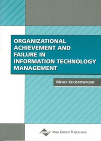 Imagen de portada: Organizational Achievement and Failure in Information Technology Management 9781878289834