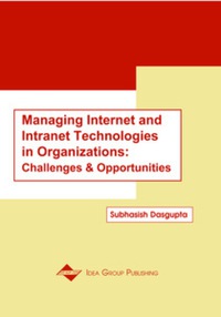 Imagen de portada: Managing Internet and Intranet Technologies in Organizations 9781878289957