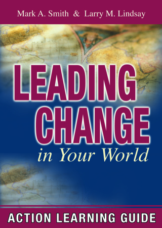 Cover image: Leading Change in Your World, Action Learning Guide 1st edition 9781931283113