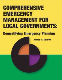 Immagine di copertina: Comprehensive Emergency Management for Local Governments: 1st edition 9781931332170