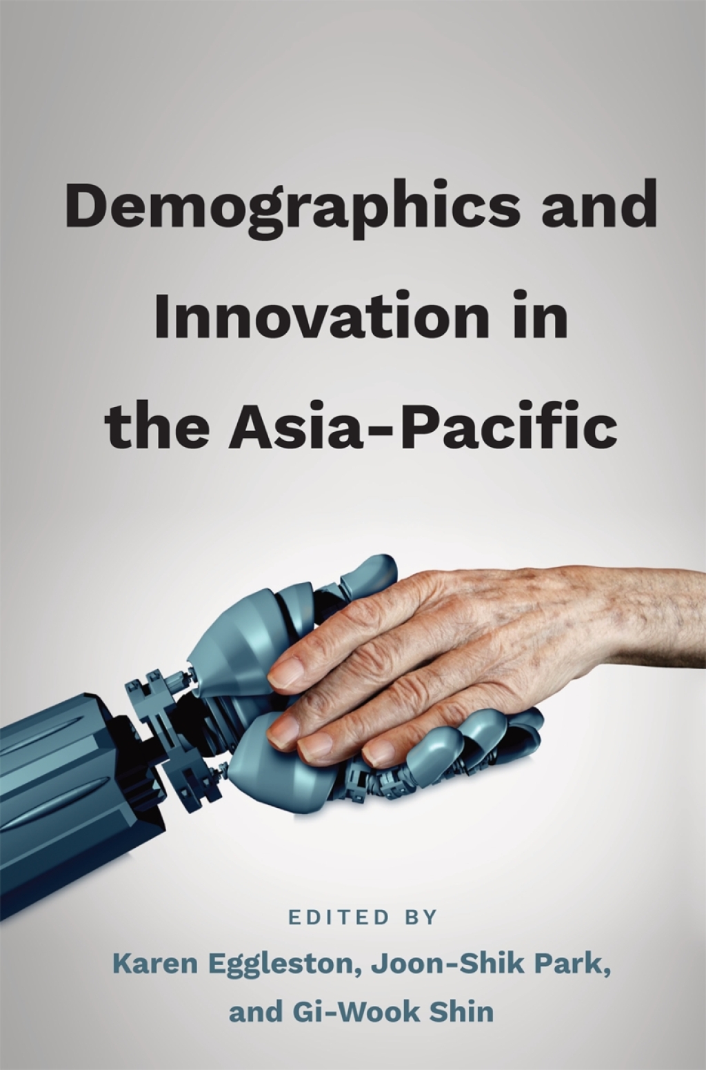 Demographics and Innovation in the Asia-Pacific 1st Edition