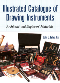 صورة الغلاف: Illustrated Catalogue of Drawing Instruments 9781931626460