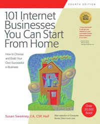 صورة الغلاف: 101 Internet Businesses You Can Start from Home: How to Choose and Build Your Own Successful e-Business 4th edition 9781931644792
