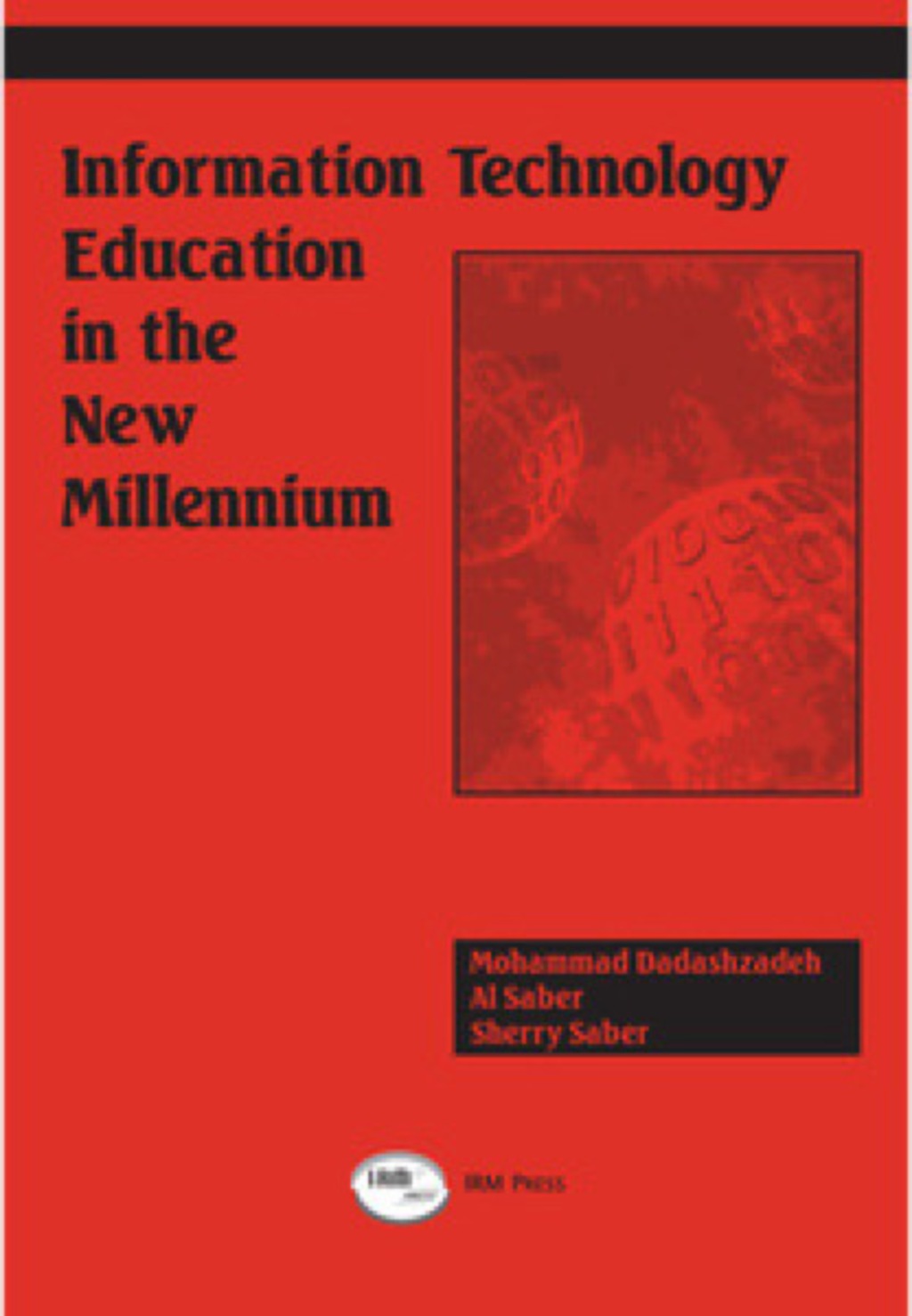 Information Technology Education in the New Millennium