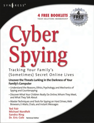 Cover image: Cyber Spying Tracking Your Family's (Sometimes) Secret Online Lives 9781931836418