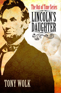 صورة الغلاف: Lincoln's Daughter 9781932010251