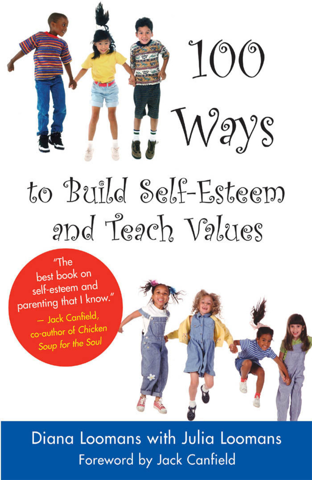 100 Ways to Build Self-Esteem and Teach Values