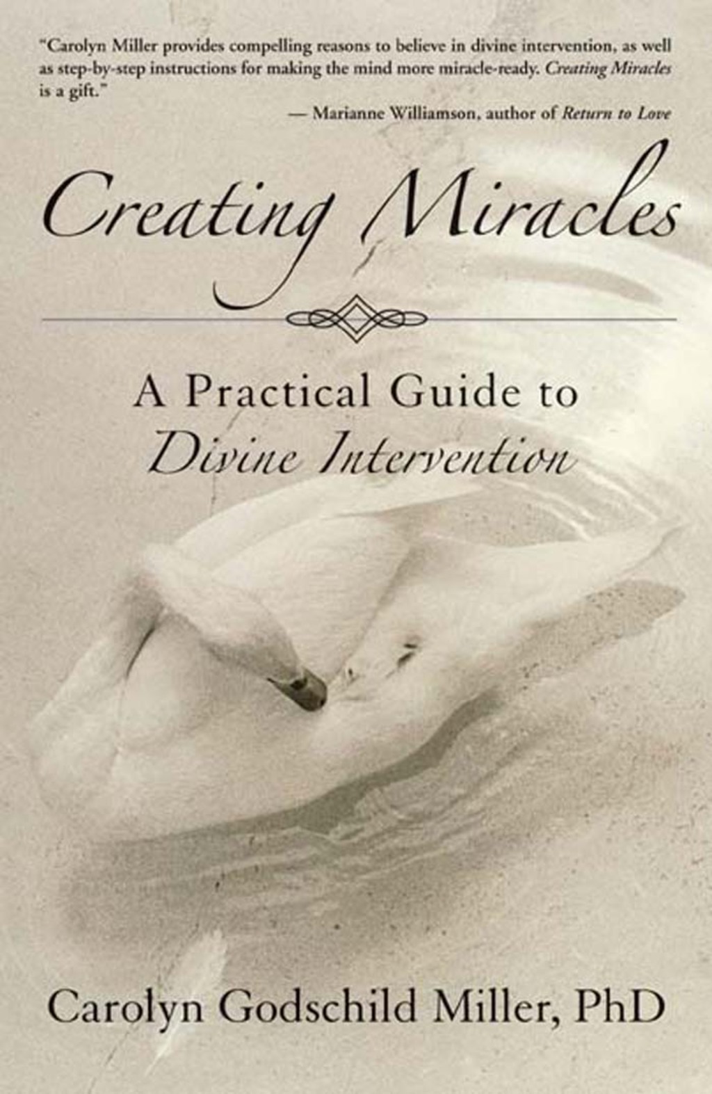 Creating Miracles Understanding the Experience of Divine Intervention