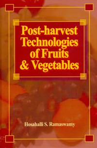 Cover image: Post-harvest Technologies of Fruits & Vegetables 1st edition 9781932078275