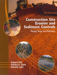 Cover image: Construction Site Erosion and Sediment Controls: Planning, Design, and Performance 1st edition 9781932078381