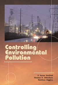 Cover image: Controlling Environmental Pollution: An Introduction to the Technologies, History, and Ethics 1st edition 9781932078398