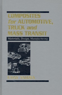 Cover image: Composites for Automotive, Truck and Mass Transit: Materials, Design, Manufacturing 1st edition 9781932078794