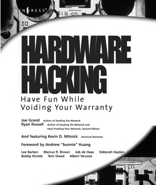 Cover image: Hardware Hacking: Have Fun while Voiding your Warranty 9781932266832