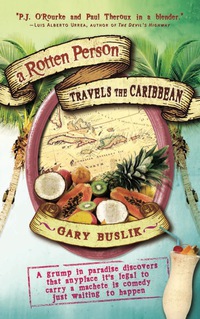表紙画像: A Rotten Person Travels the Caribbean 9781932361582