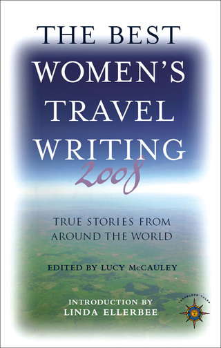 Cover image: The Best Women's Travel Writing 2008 9781932361551