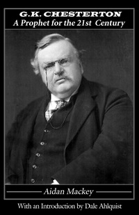 Cover image: G. K. Chesterton: A Prophet for the 21st Century 9781932528534