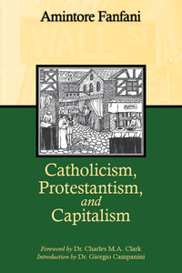 表紙画像: Catholicism, Protestantism, and Capitalism 9780971489479