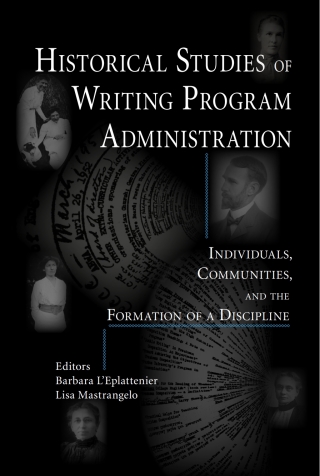 Cover image: Historical Studies of Writing Program Administration 9781932559224