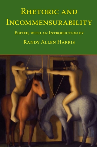 Cover image: Rhetoric and Incommensurability 9781932559491