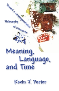 Imagen de portada: Meaning, Language, and Time 9781932559781