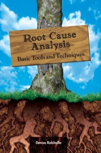Cover image: Root Cause Analysis: Basic Tools & Techniques 1st edition 9781932828023