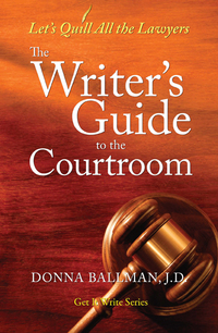 Cover image: The Writer's Guide to the Courtroom 9781933016535