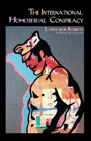 Immagine di copertina: The International Homosexual Conspiracy 9781933149424