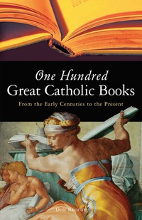 Cover image: One Hundred Great Catholic Books 9781933346083