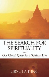 Cover image: The Search for Spirituality: Our Global Quest for a Spiritual Life 9781933346144