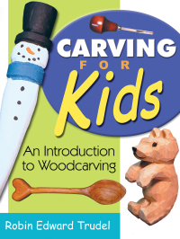表紙画像: Carving for Kids 9781933502021