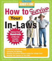 Omslagafbeelding: How to Survive Your In-Laws: Advice from Hundreds of Married Couples Who Did 9781933512013