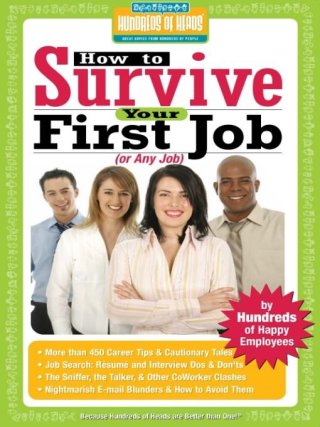 Cover image: How to Survive Your First Job or Any Job 9781933512075