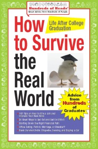 صورة الغلاف: How to Survive the Real World: Life After College Graduation 9781933512037