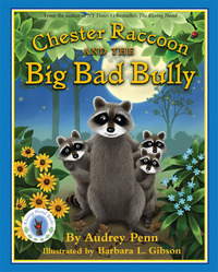 Cover image: Chester Raccoon and the Big Bad Bully 9781933718156