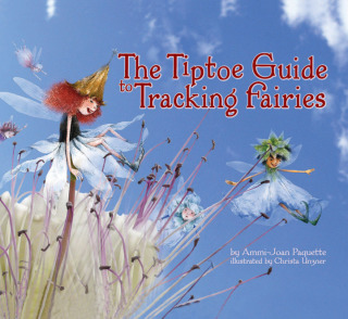 Cover image: The Tiptoe Guide to Tracking Fairies 9781933718507