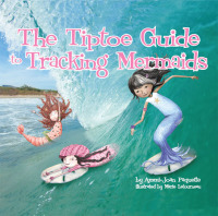 Cover image: The Tiptoe Guide to Tracking Mermaids 9781933718590